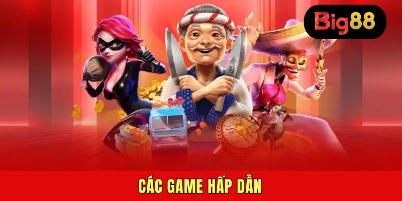 Các game hấp dẫn