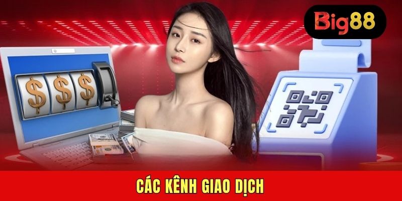 Các kênh giao dịch