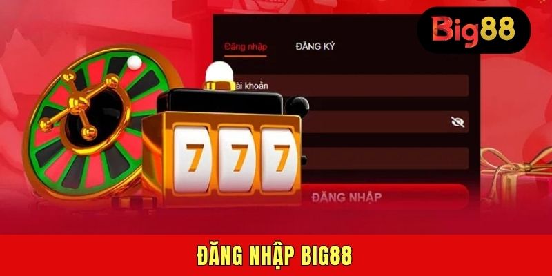 Đăng Nhập BIG88 - Tích Lũy Nhận Thưởng Tháng Đến 8 Tỷ Đồng