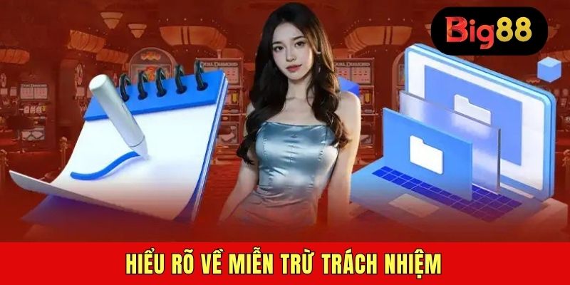 Hiểu rõ miễn trừ trách nhiệm