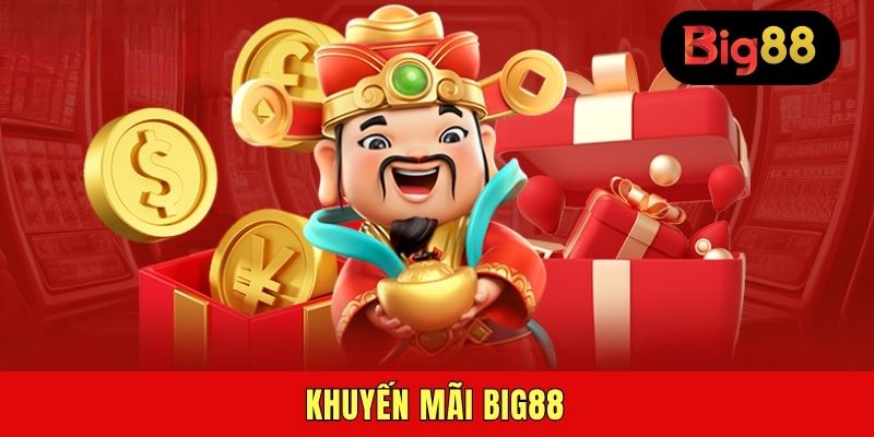 Khuyến Mãi BIG88 - Ưu Đãi Độc Quyền Dành Cho Hội Viên
