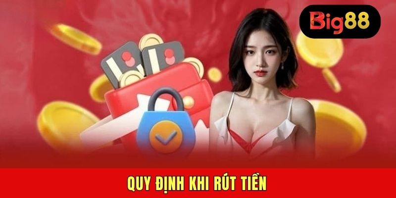 Quy định khi rút tiền