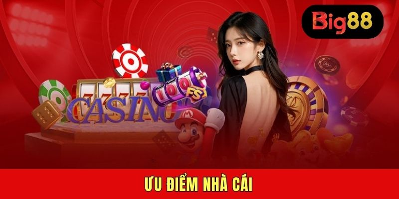 Ưu điểm nhà cái